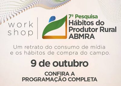 Workshop 7ª Pesquisa Hábitos do Produtor Rural ABMRA