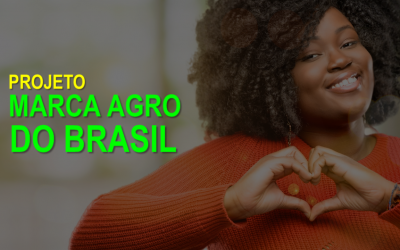 Tornar o Agro uma paixão nacional é a aspiração do projeto “Marca Agro do Brasil”